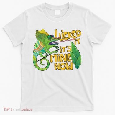 I Licked It, It's Mine Now Colourful Chameleon T-Shirt