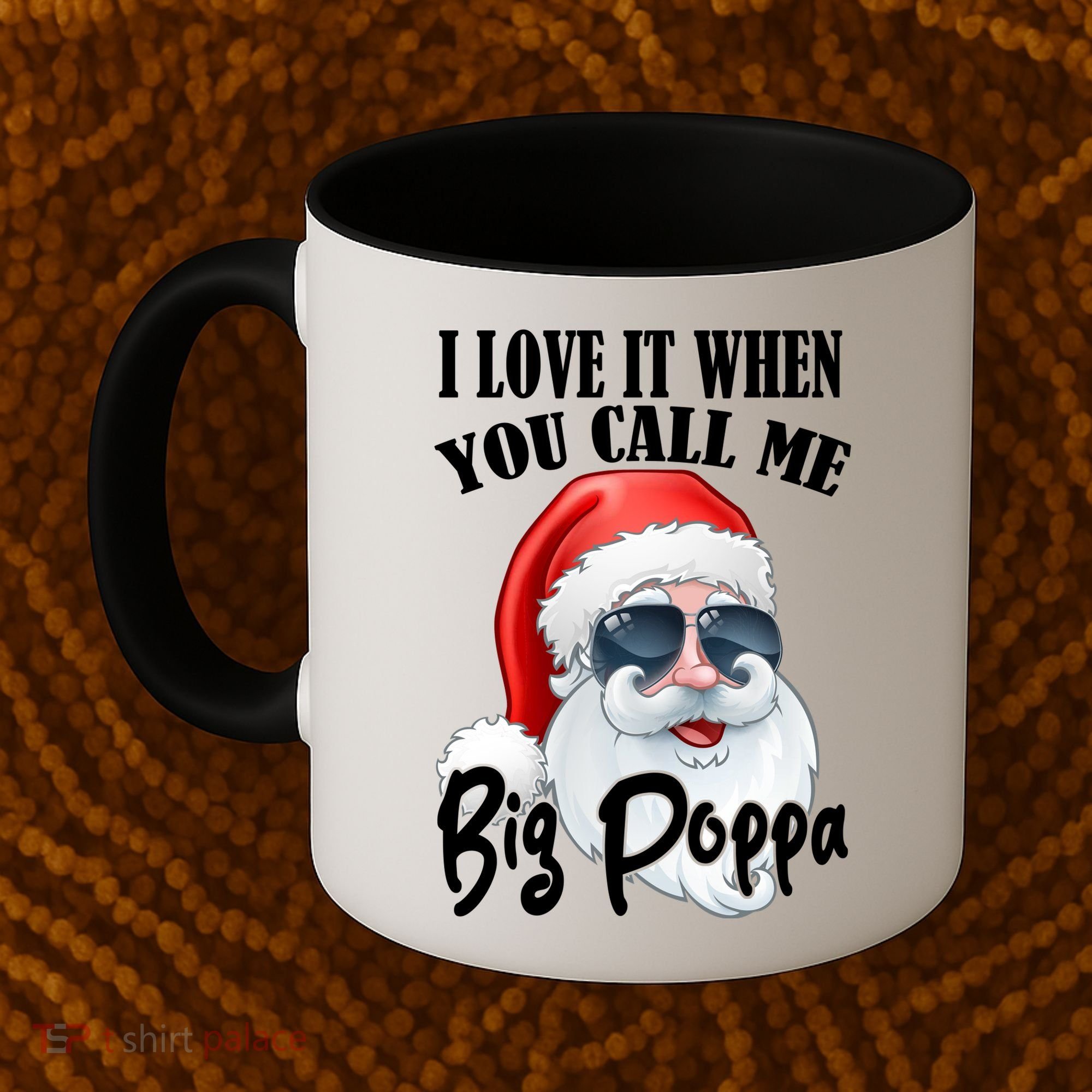 I Love It When You Call Me Big Poppa Funny Santa Claus Coffee Mug