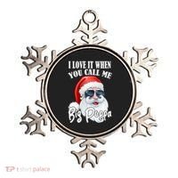 I Love It When You Call Me Big Poppa Funny Santa Claus Ornament thumb 0