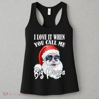 I Love It When You Call Me Big Poppa Funny Santa Claus Women's Tank Top thumb 3