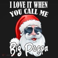 I Love It When You Call Me Big Poppa Funny Santa Claus Women's Tank Top thumb 5