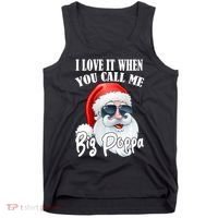 I Love It When You Call Me Big Poppa Funny Santa Claus Tank Top thumb 0