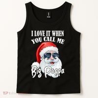 I Love It When You Call Me Big Poppa Funny Santa Claus Tank Top thumb 2