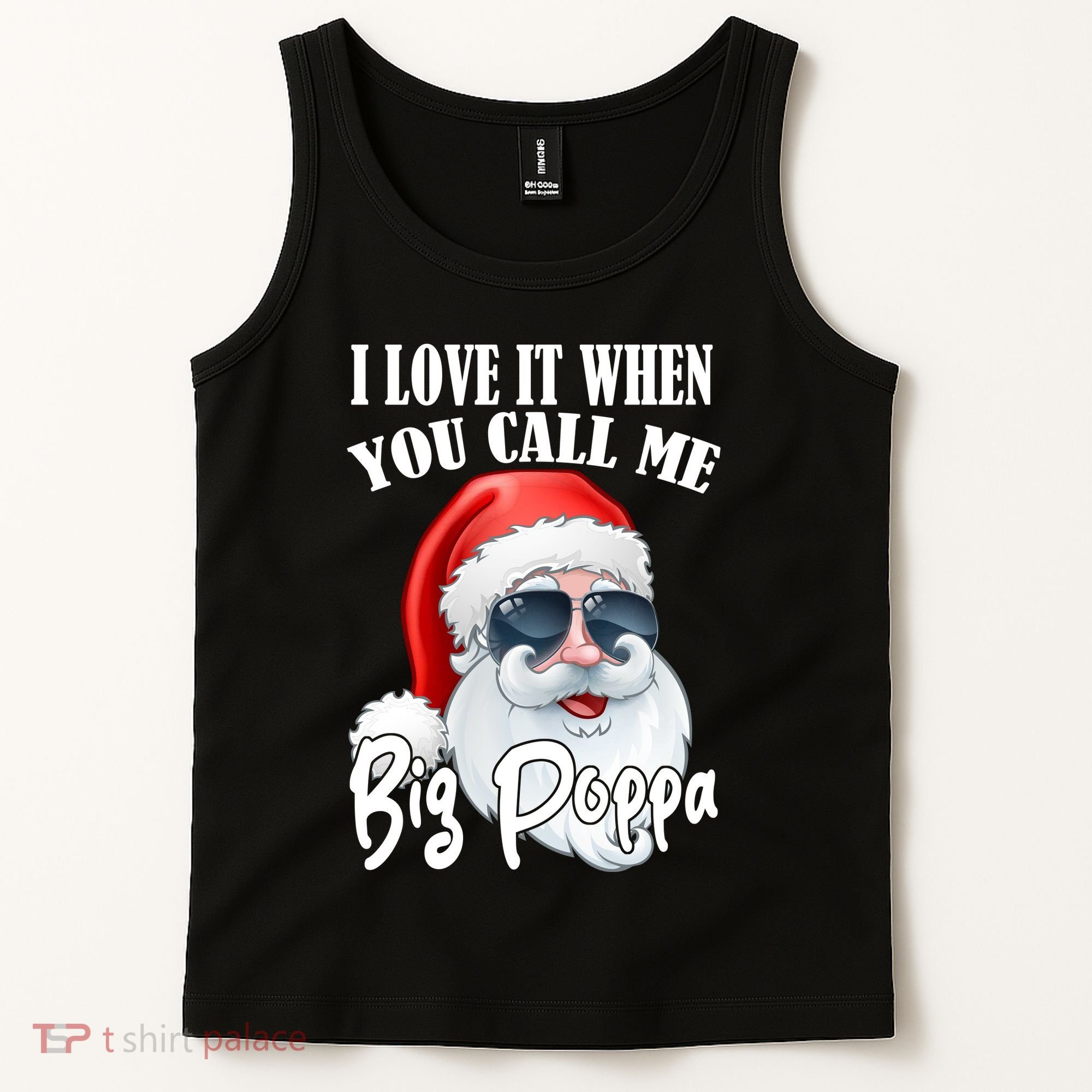 I Love It When You Call Me Big Poppa Funny Santa Claus Tank Top