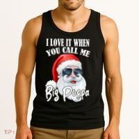 I Love It When You Call Me Big Poppa Funny Santa Claus Tank Top thumb 3