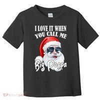 I Love It When You Call Me Big Poppa Funny Santa Claus Toddler T-Shirt thumb 0