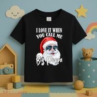 I Love It When You Call Me Big Poppa Funny Santa Claus Toddler T-Shirt thumb 3