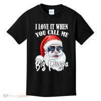 I Love It When You Call Me Big Poppa Funny Santa Claus Kids T-Shirt thumb 0