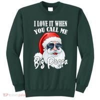 I Love It When You Call Me Big Poppa Funny Santa Claus Sweatshirt thumb 0