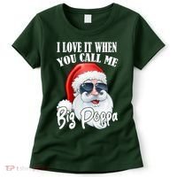 I Love It When You Call Me Big Poppa Funny Santa Claus Women's T-Shirt thumb 0