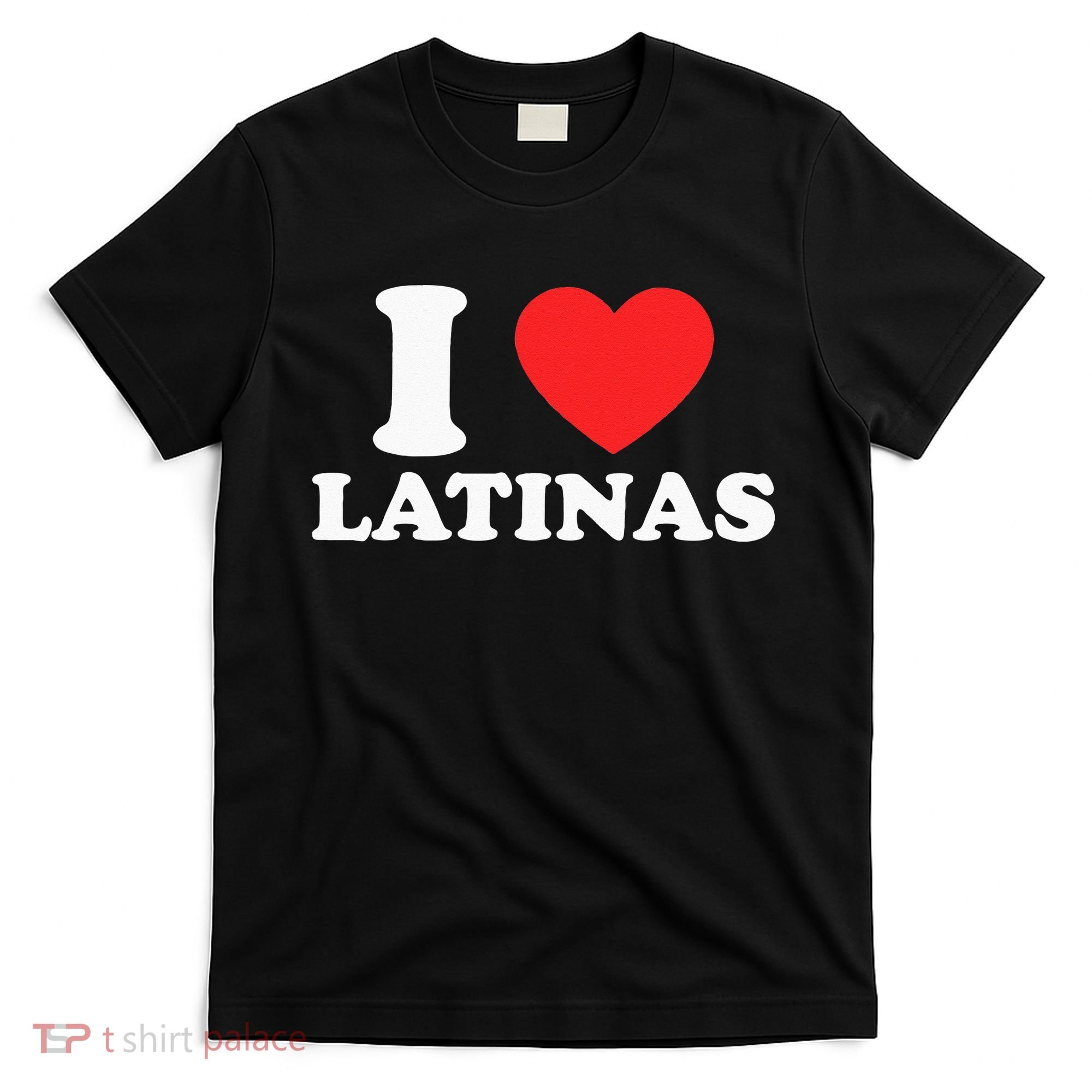 I Love I Heart Latinas Funny Red Heart Love Latina T-Shirt