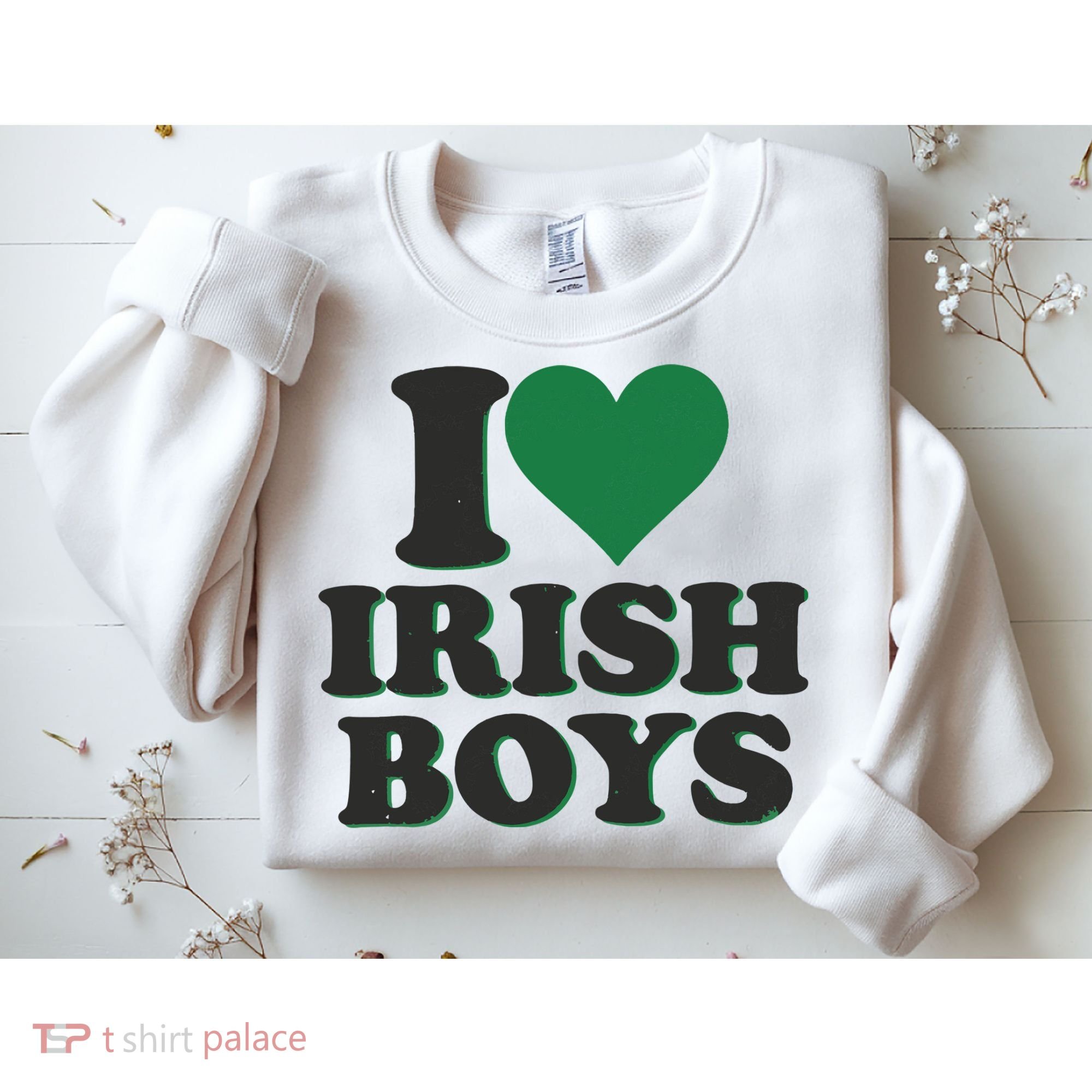 I Love Irish Boy I Heart Irish Funny St Patricks Day Sweatshirt