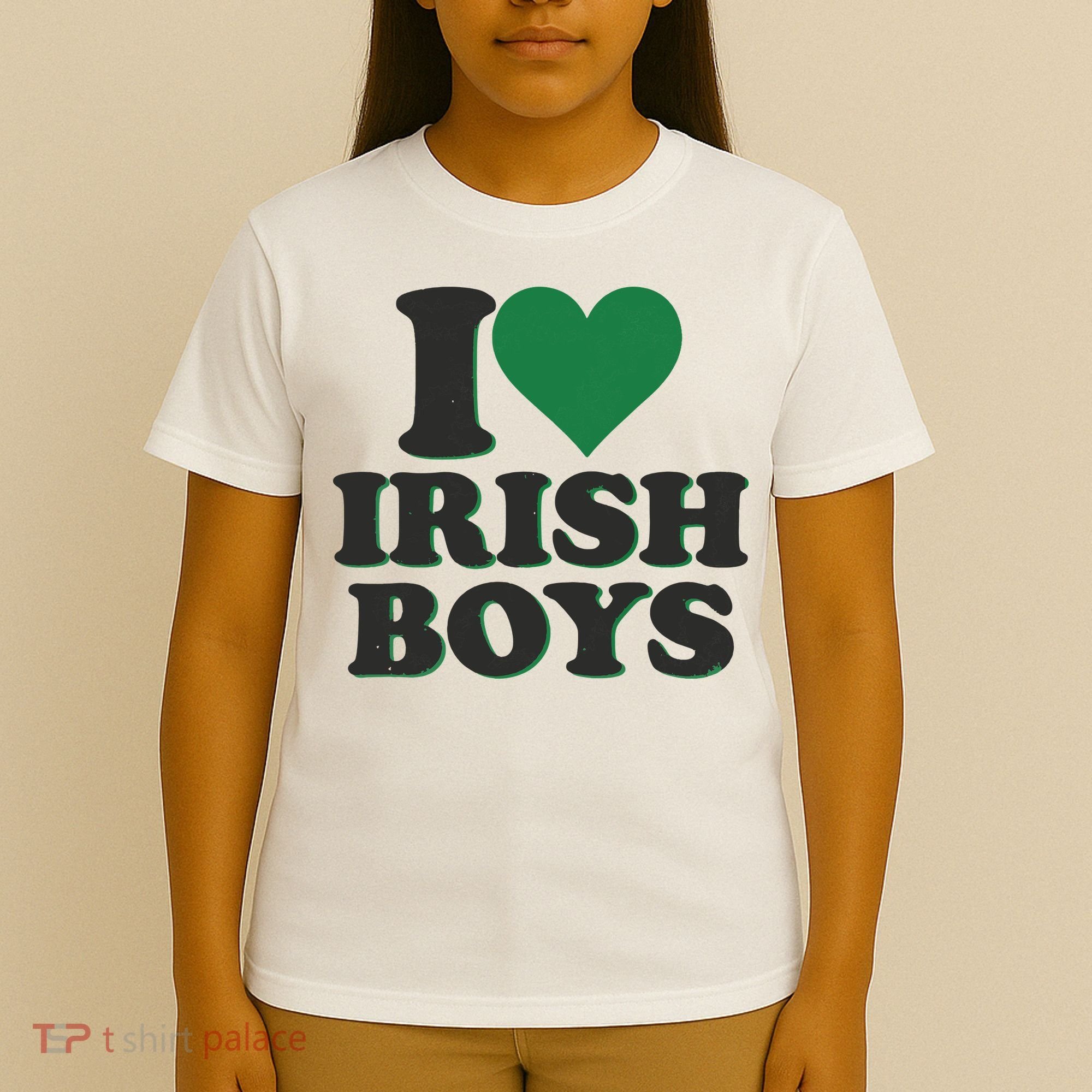 I Love Irish Boy I Heart Irish Funny St Patricks Day T-Shirt