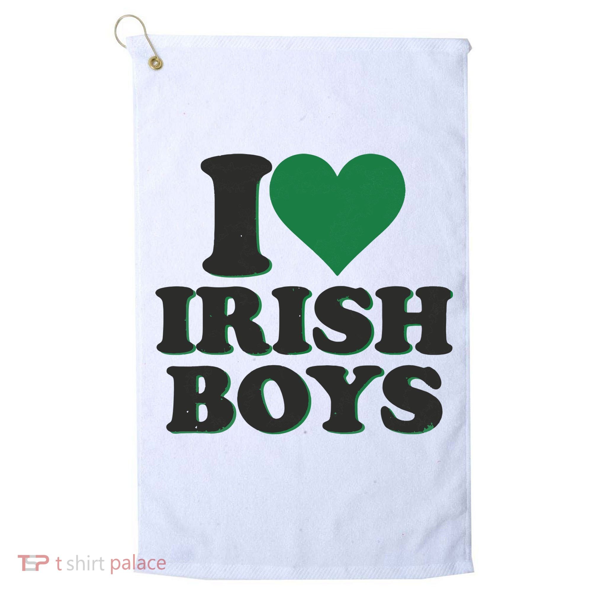 I Love Irish Boy I Heart Irish Funny St Patricks Day Golf Towel