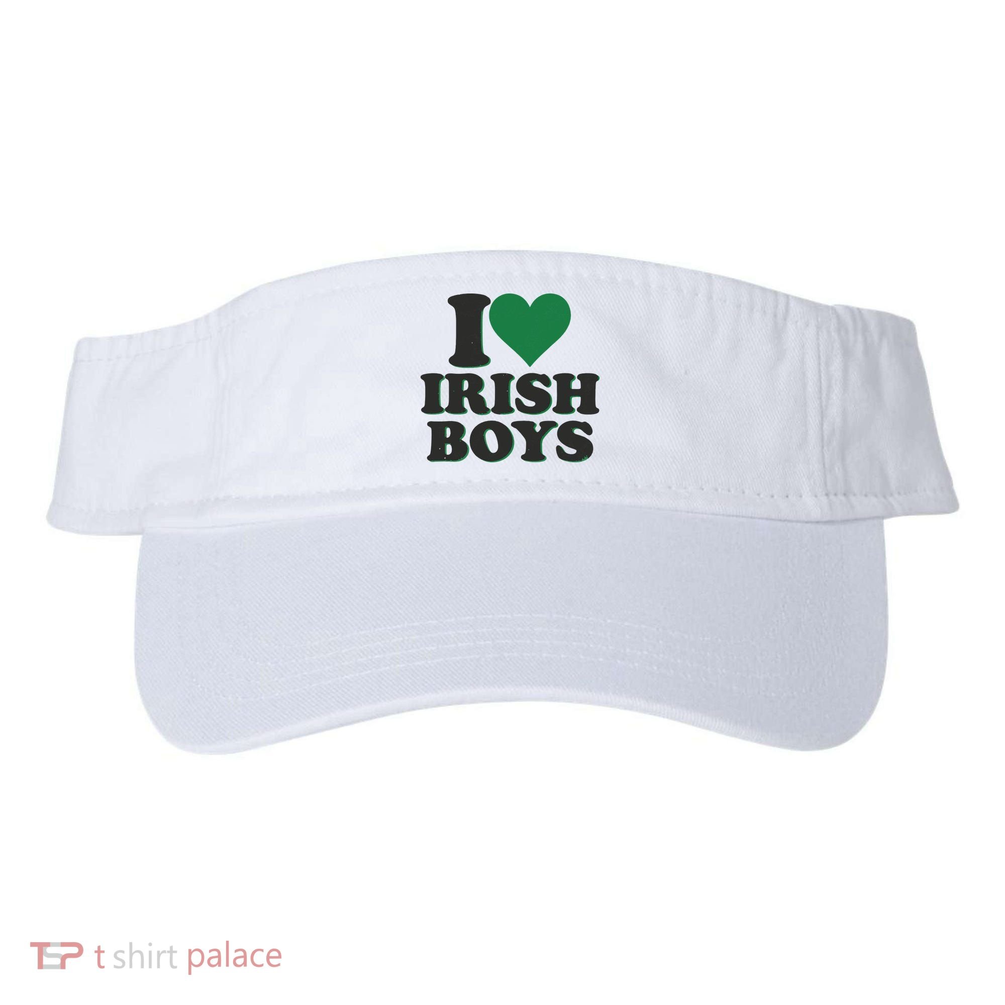 I Love Irish Boy I Heart Irish Funny St Patricks Day Visor