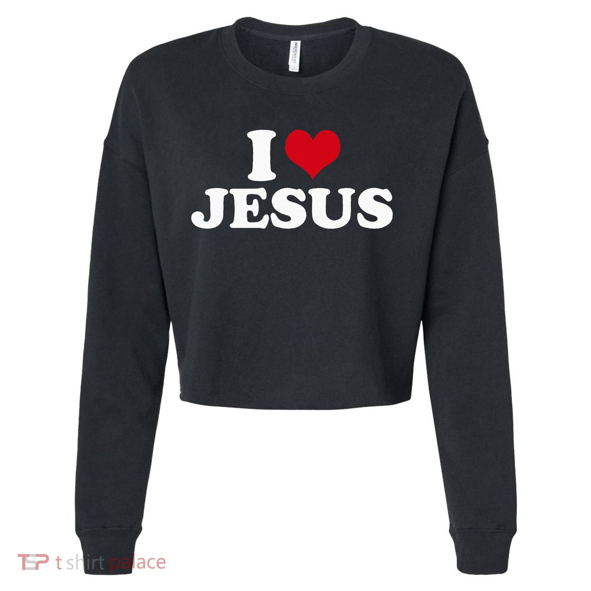 I Love Jesus I Heart Jesus Cropped Pullover Crew