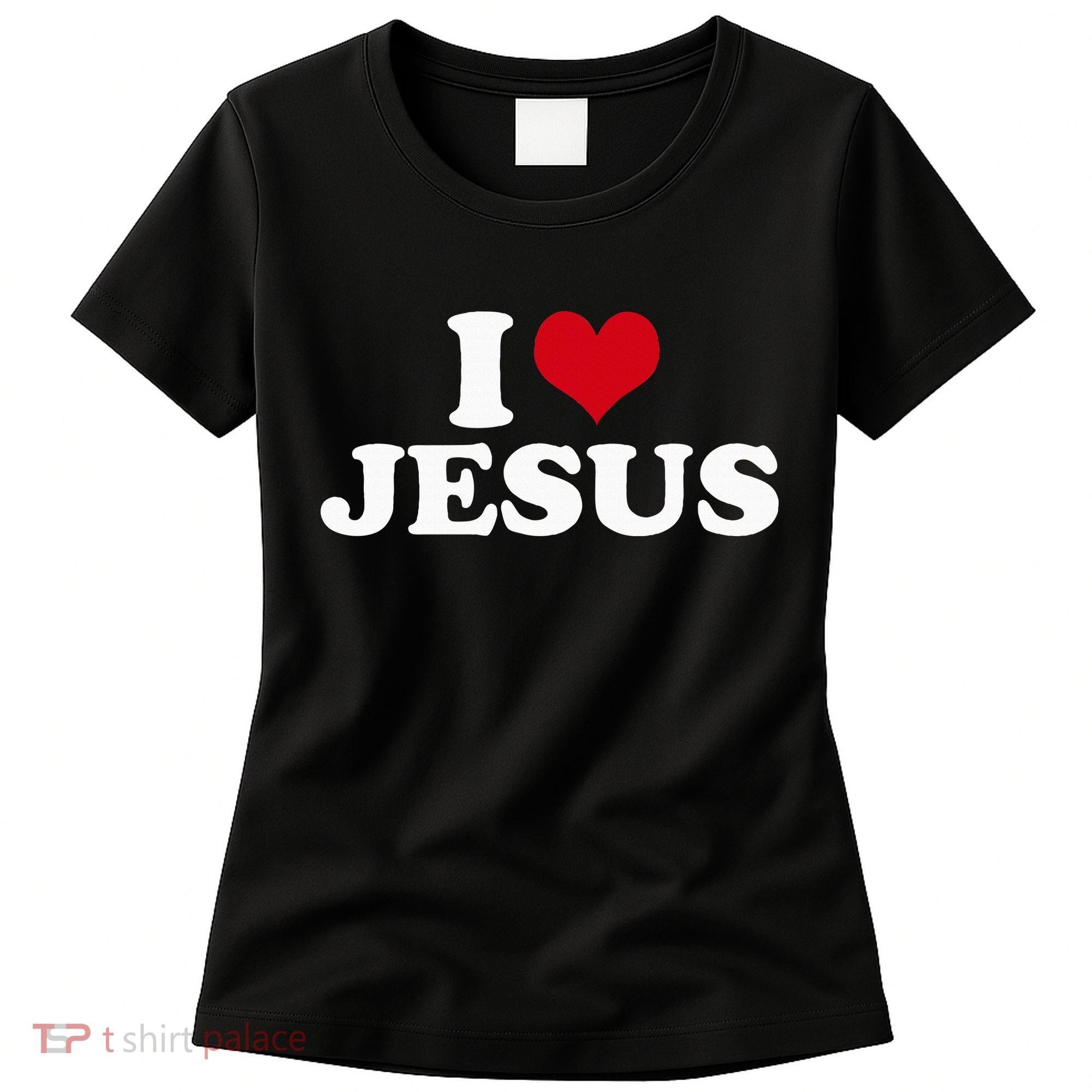 I Love Jesus I Heart Jesus Women's T-Shirt