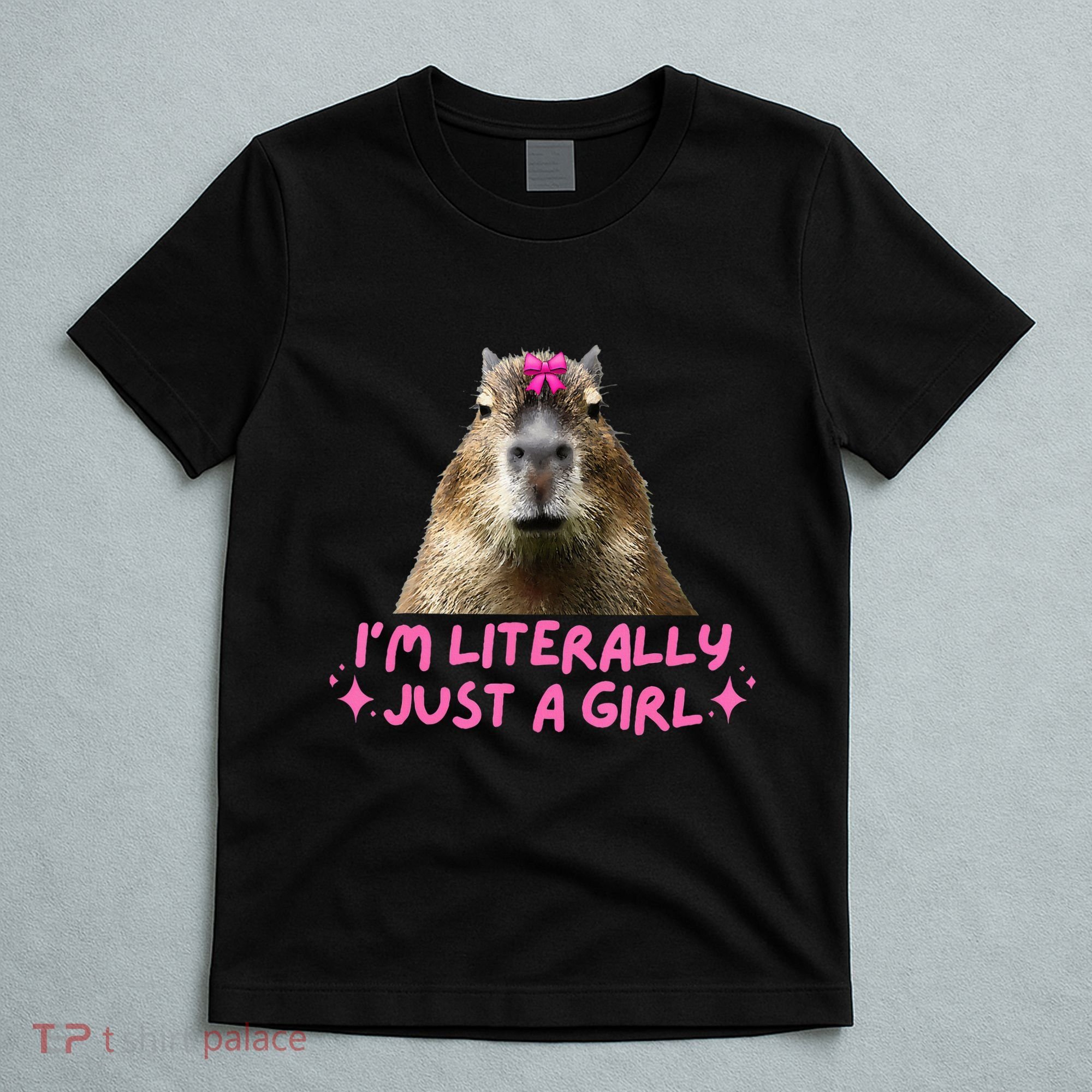 IM Literally Just A Girl Capybara Coquette T-Shirt