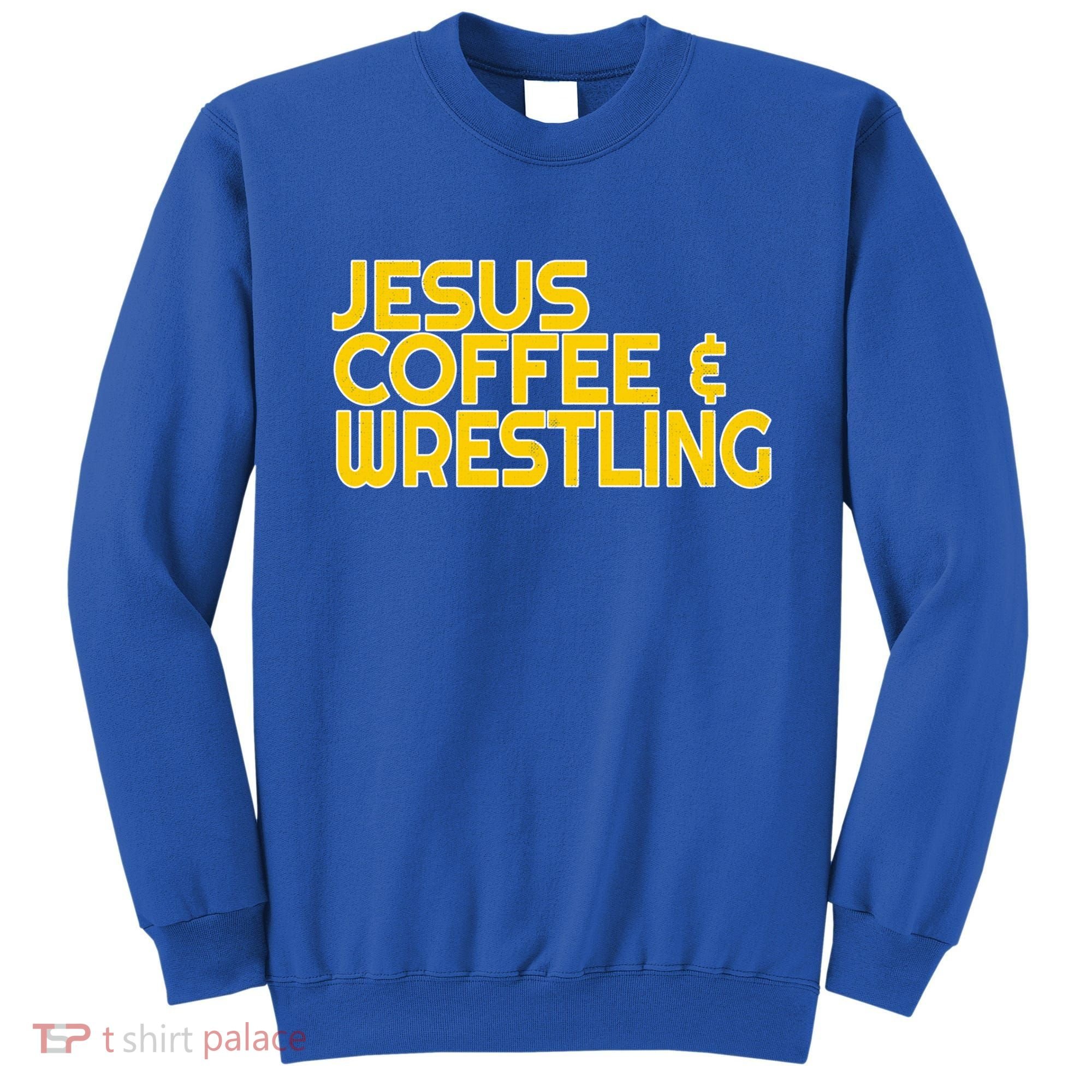 I Love Jesus Coffee Wrestling Gift Wrestler Christian Sweatshirt