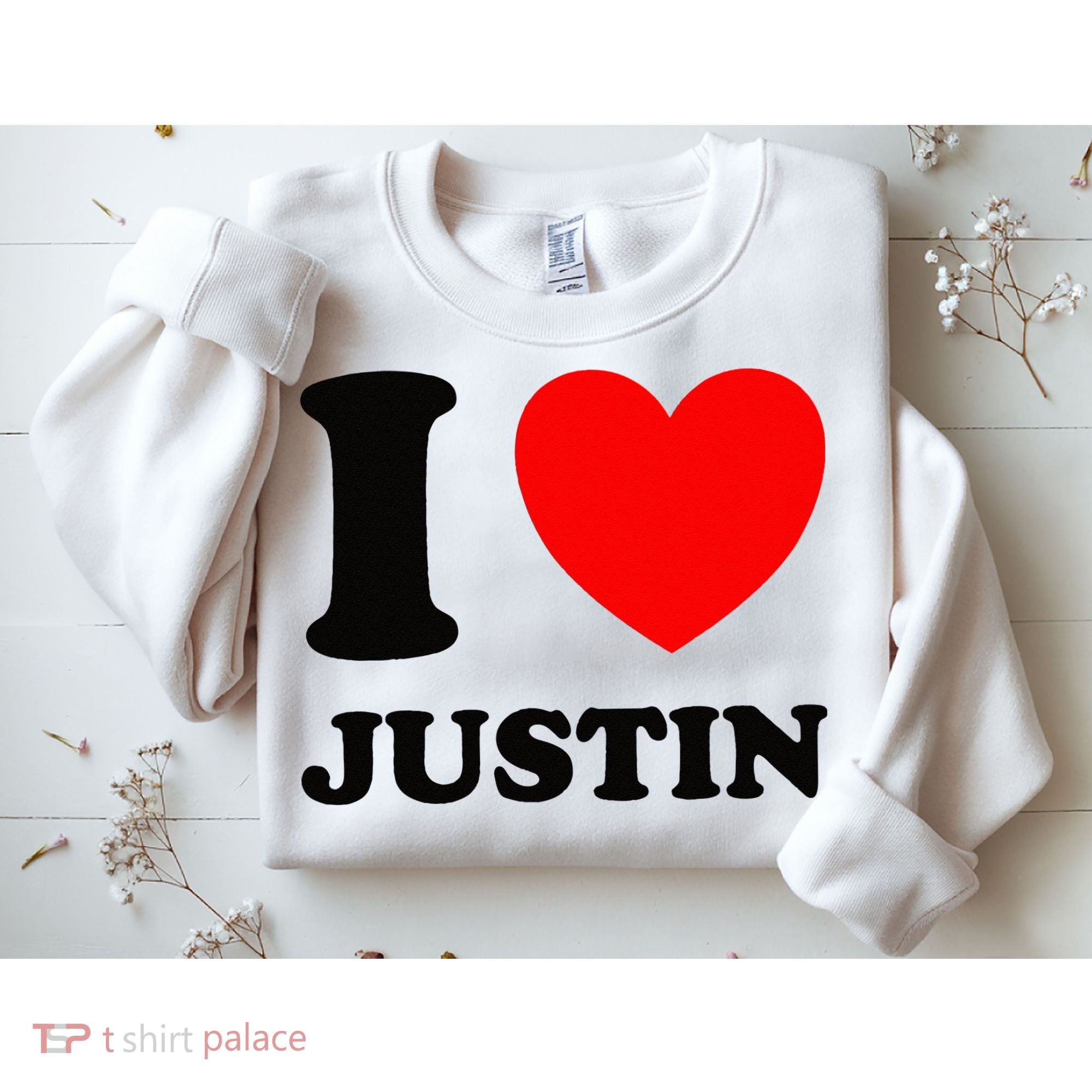 I Love Justin Sweatshirt