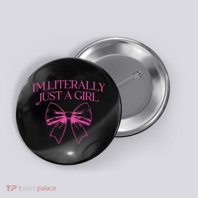 IM Literally Just A Girl Coquette Bow Button