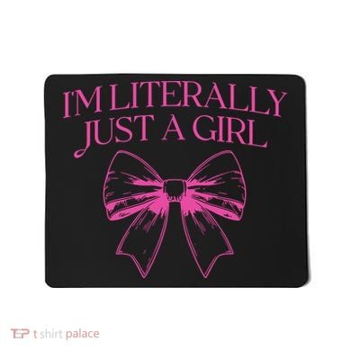 IM Literally Just A Girl Coquette Bow Mousepad
