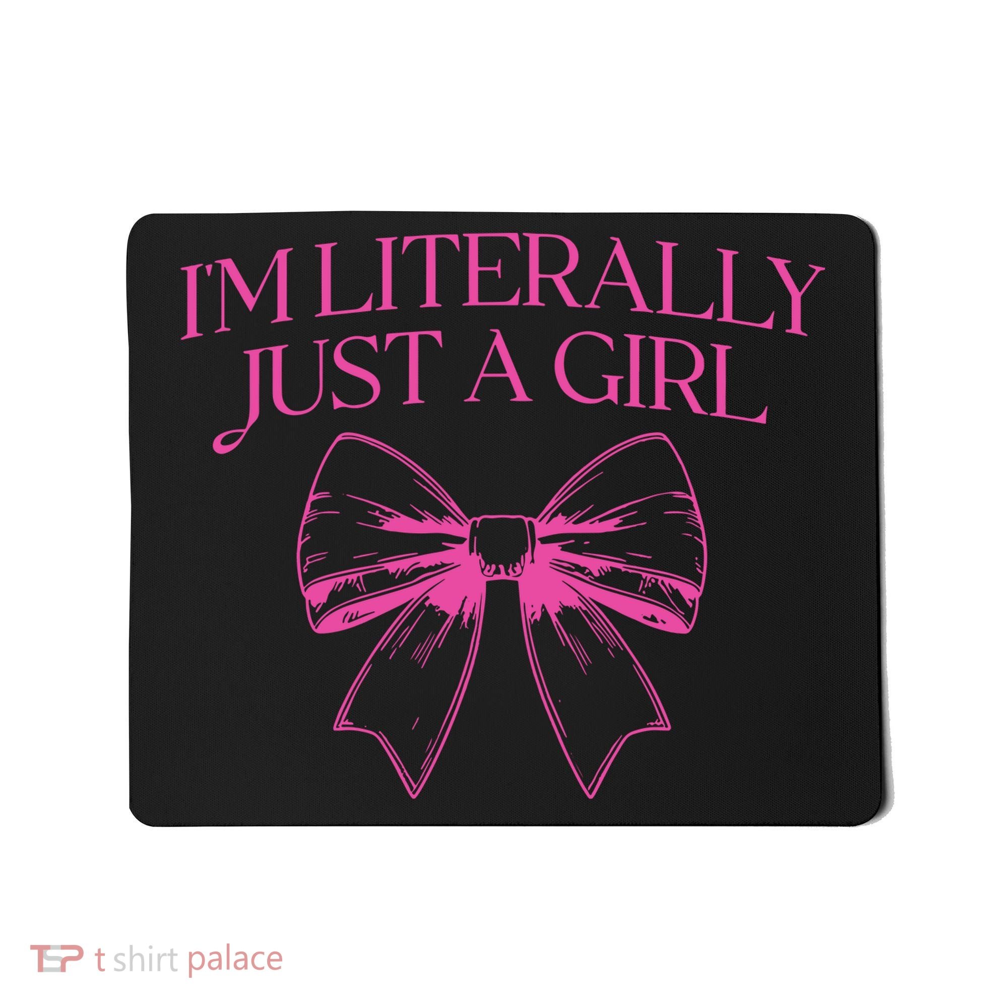 IM Literally Just A Girl Coquette Bow Mousepad