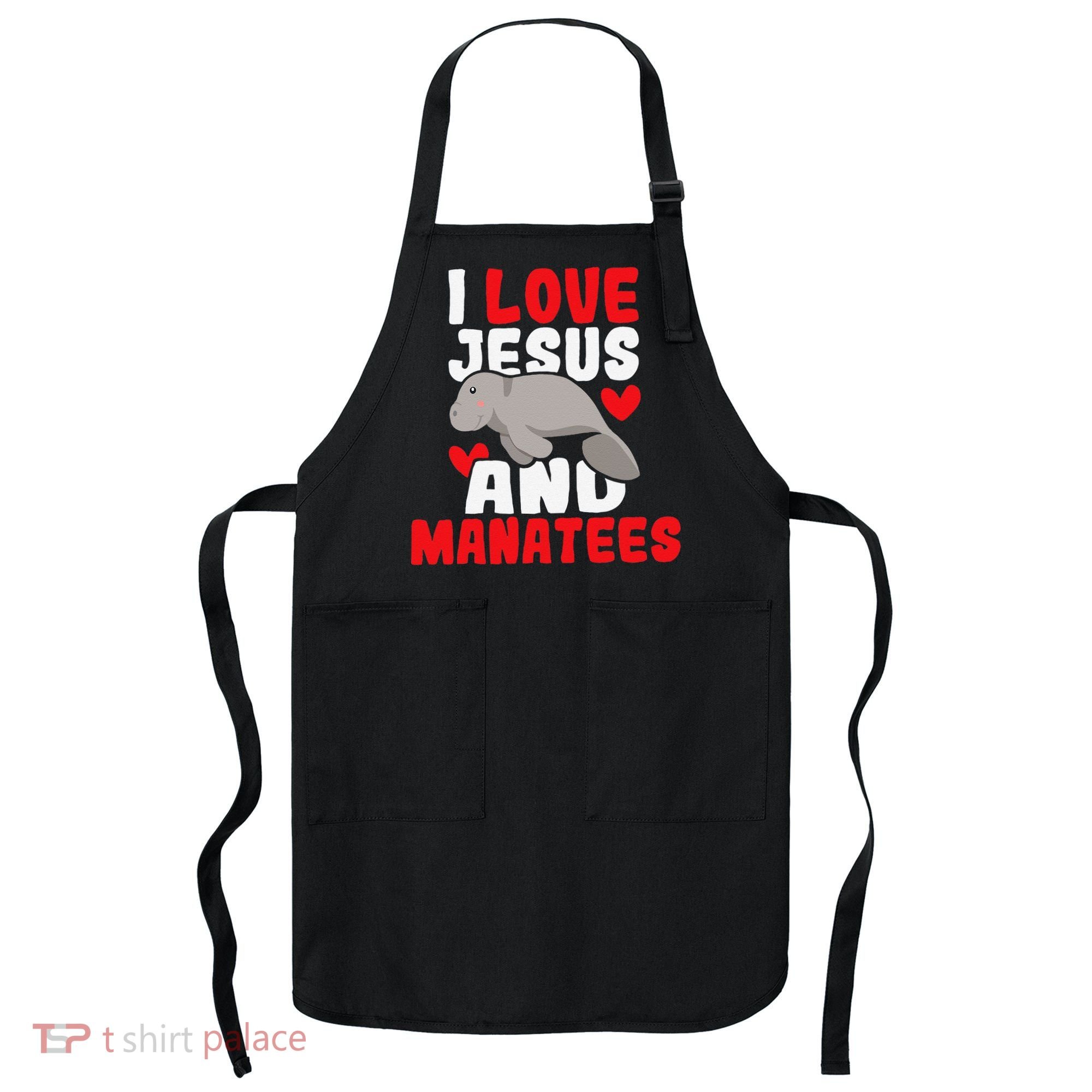 I Love Jesus And Manatees Animal Lover Zookeeper Zoologist Apron