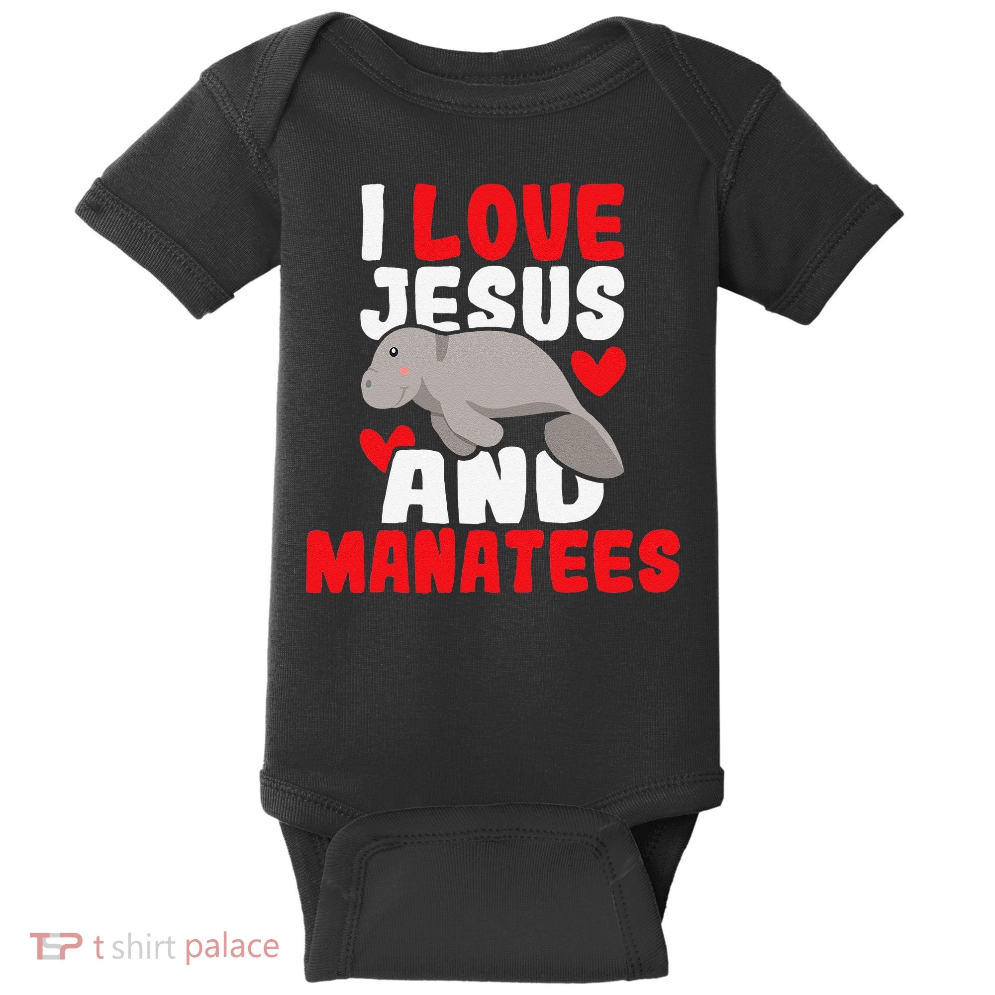 I Love Jesus And Manatees Animal Lover Zookeeper Zoologist Baby Bodysuit
