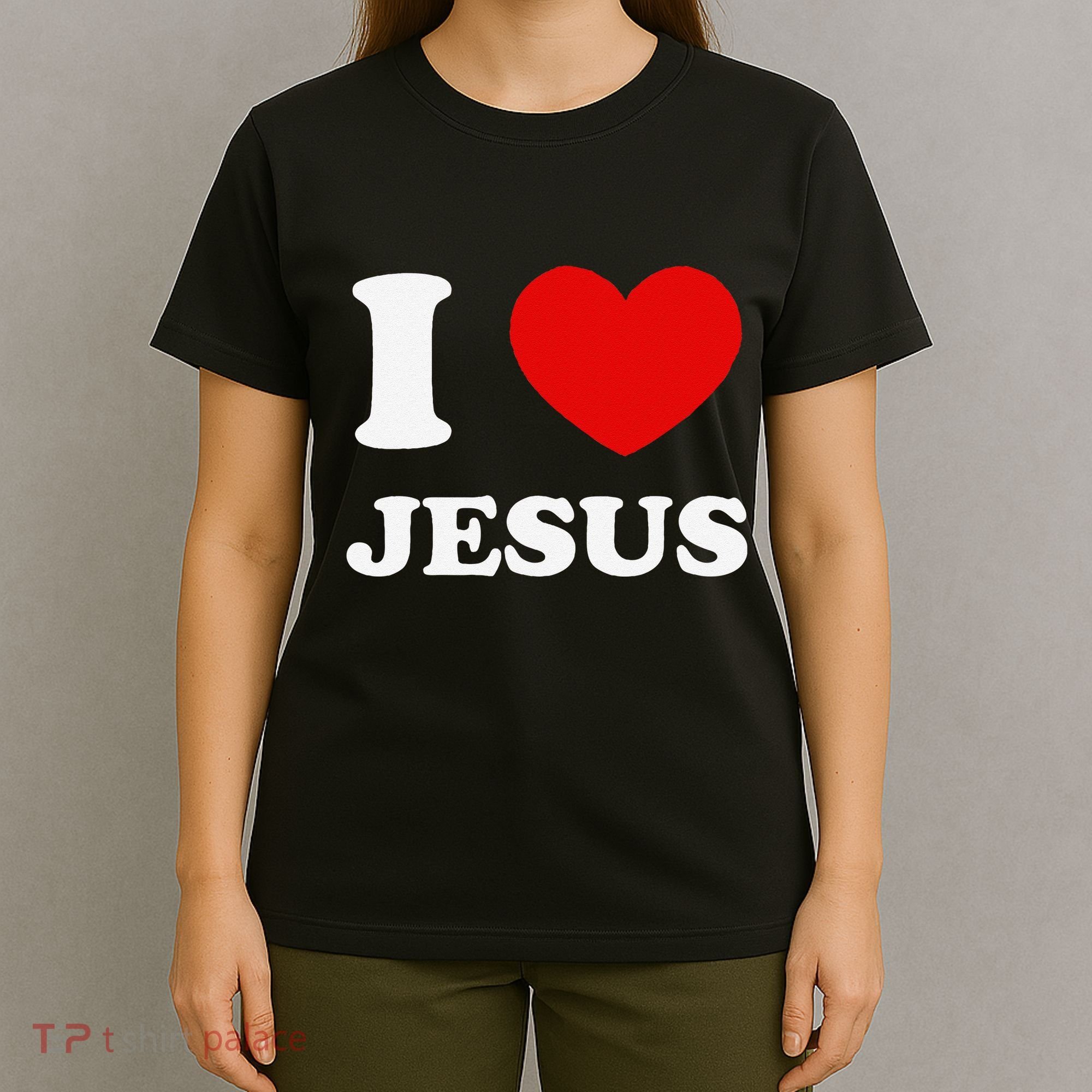 I Love Jesus I Heart Jesus Funny Jesus T-Shirt