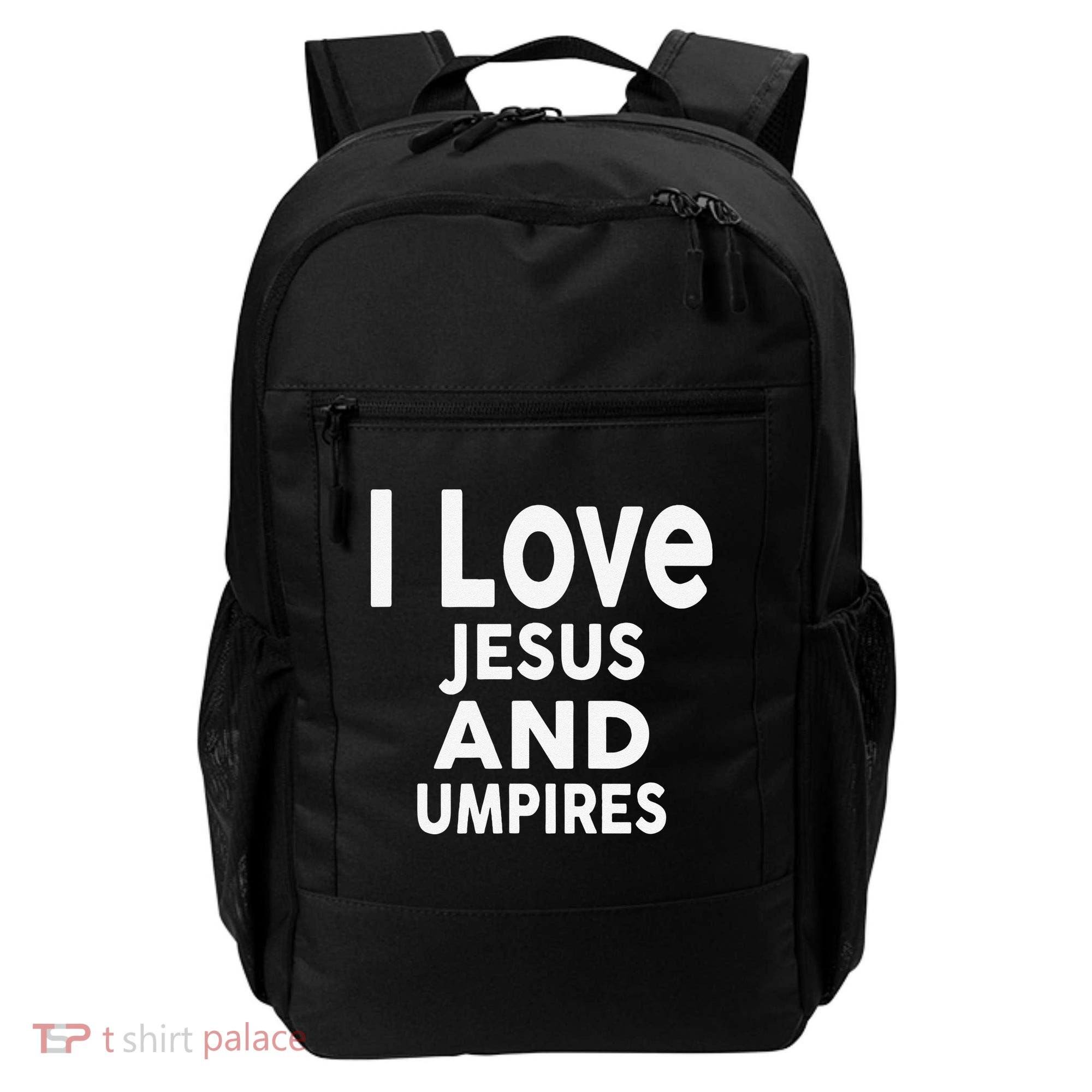 I Love Jesus And UMPIRES For UMPIRE Backpack