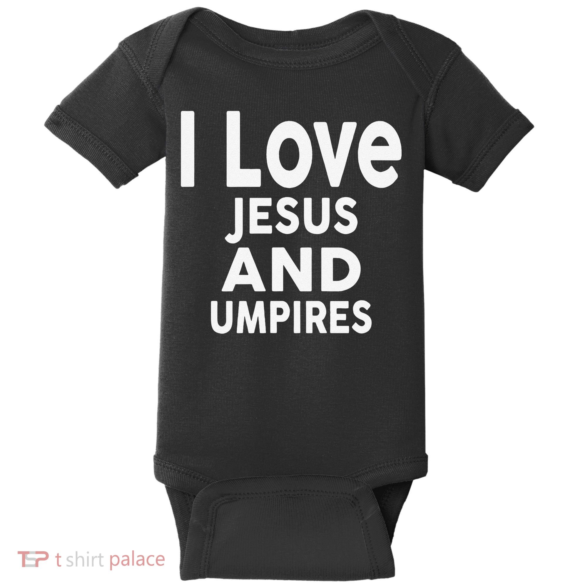 I Love Jesus And UMPIRES For UMPIRE Baby Bodysuit