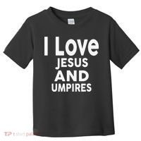 I Love Jesus And UMPIRES For UMPIRE Toddler T-Shirt thumb 0