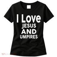 I Love Jesus And UMPIRES For UMPIRE Women's T-Shirt thumb 0