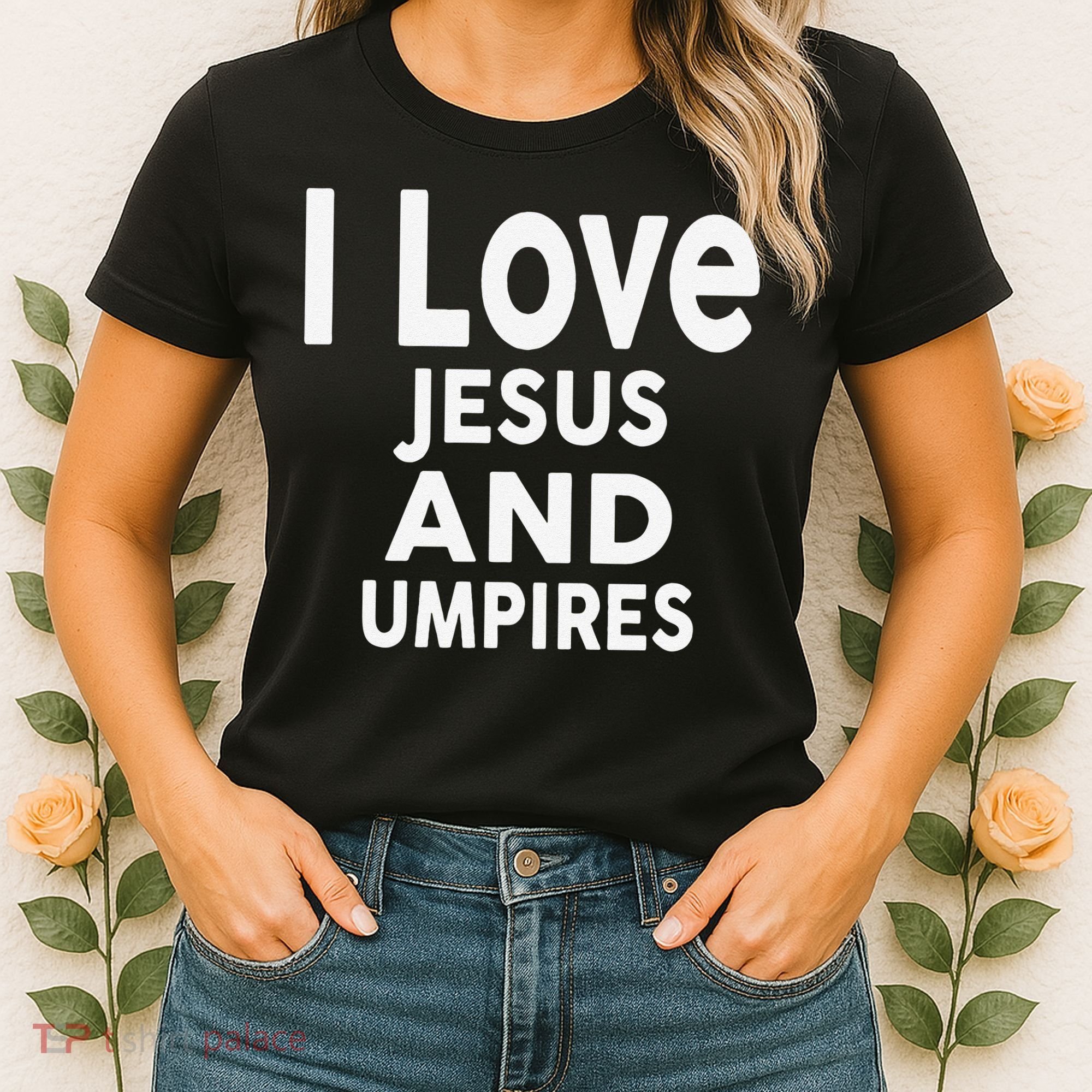 I Love Jesus And UMPIRES For UMPIRE Women's T-Shirt