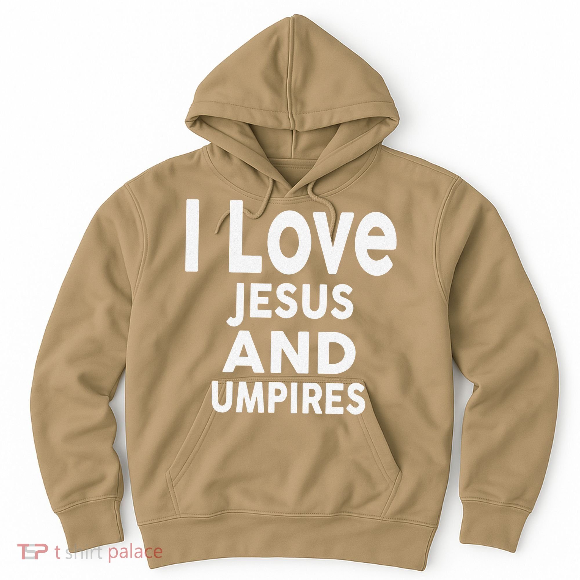 I Love Jesus And UMPIRES For UMPIRE Hoodie