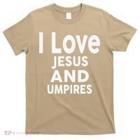 I Love Jesus And UMPIRES For UMPIRE T-Shirt thumb 0