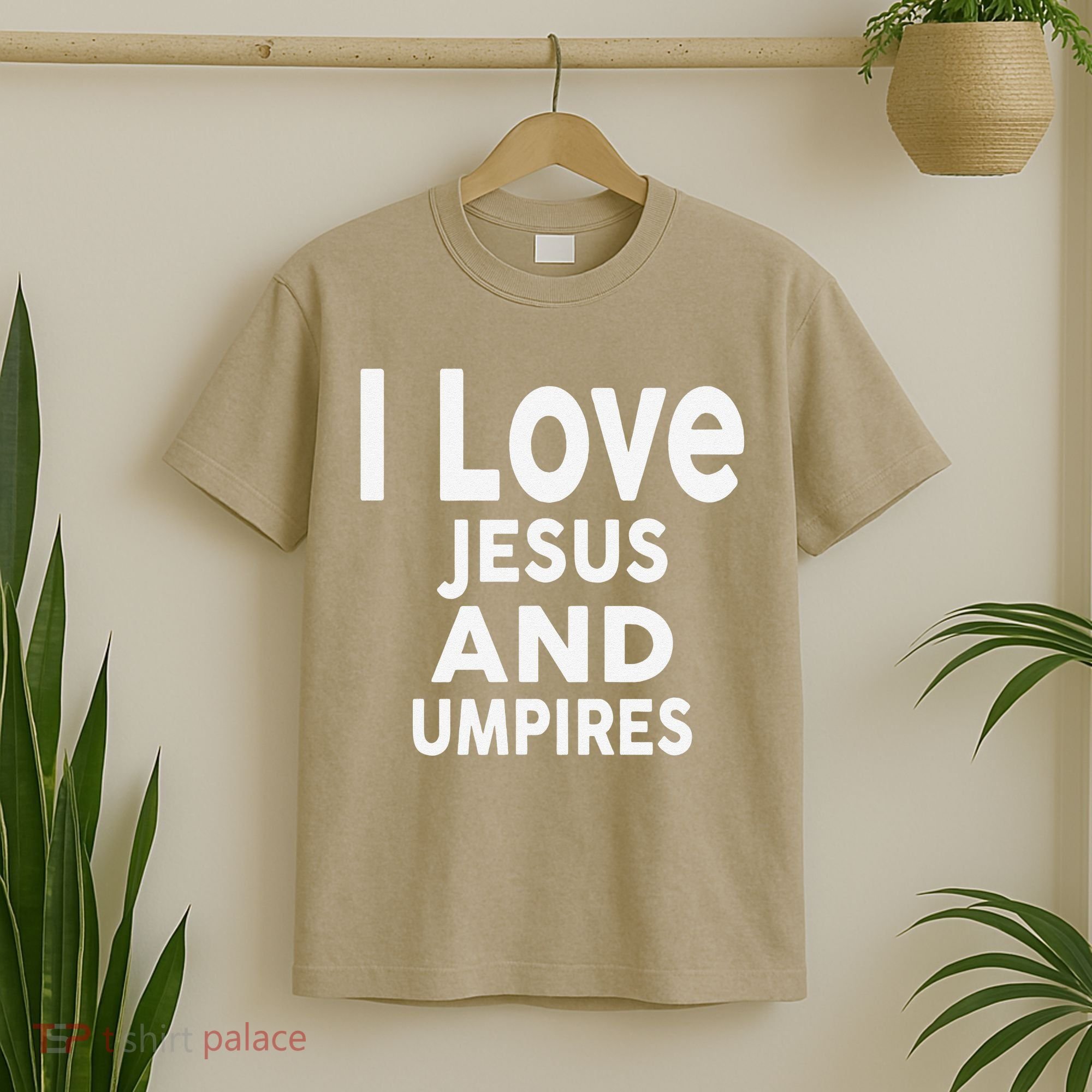 I Love Jesus And UMPIRES For UMPIRE T-Shirt