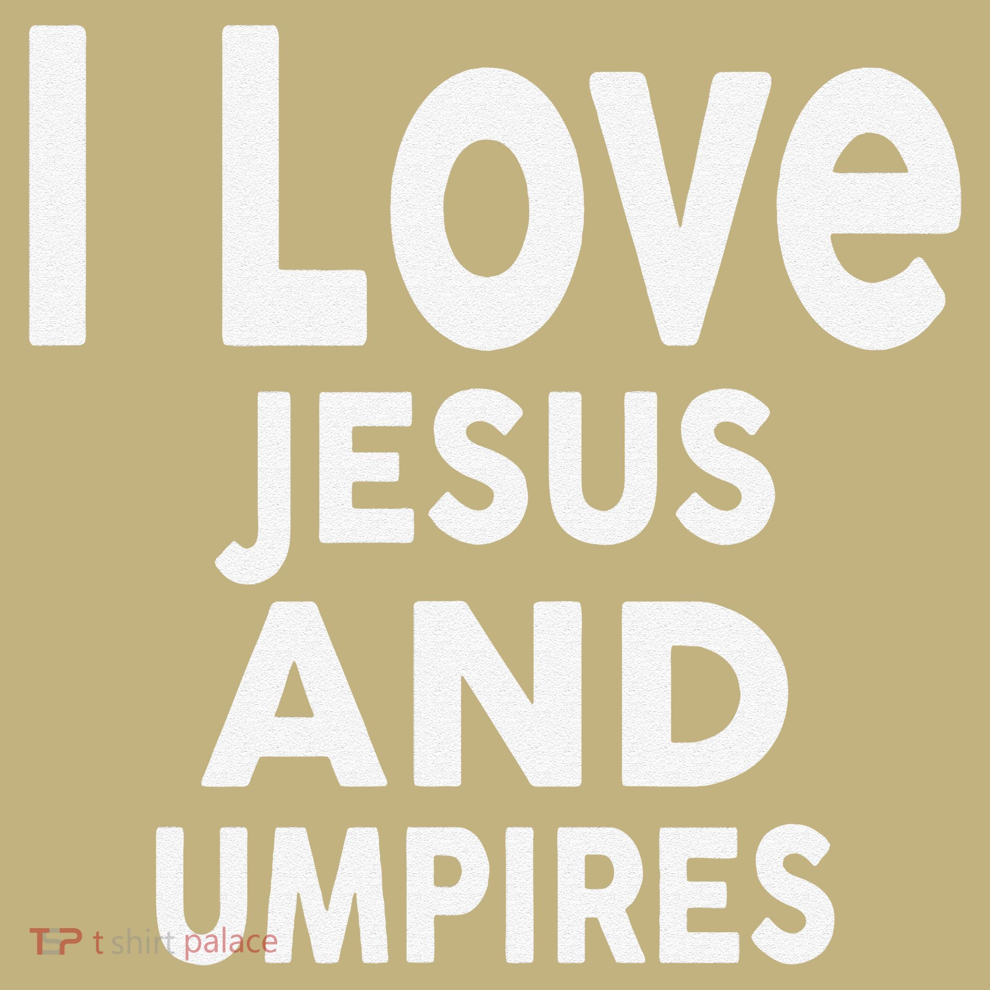 I Love Jesus And UMPIRES For UMPIRE Polo