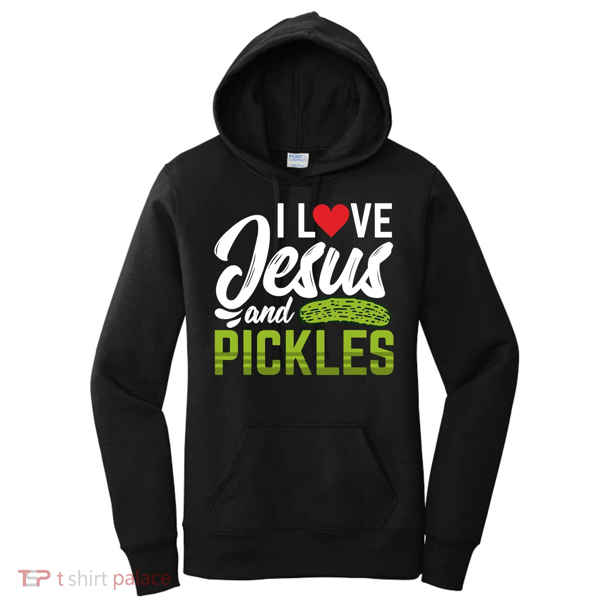 I Love Jesus And Pickles Funny Christian Women's Hoodie