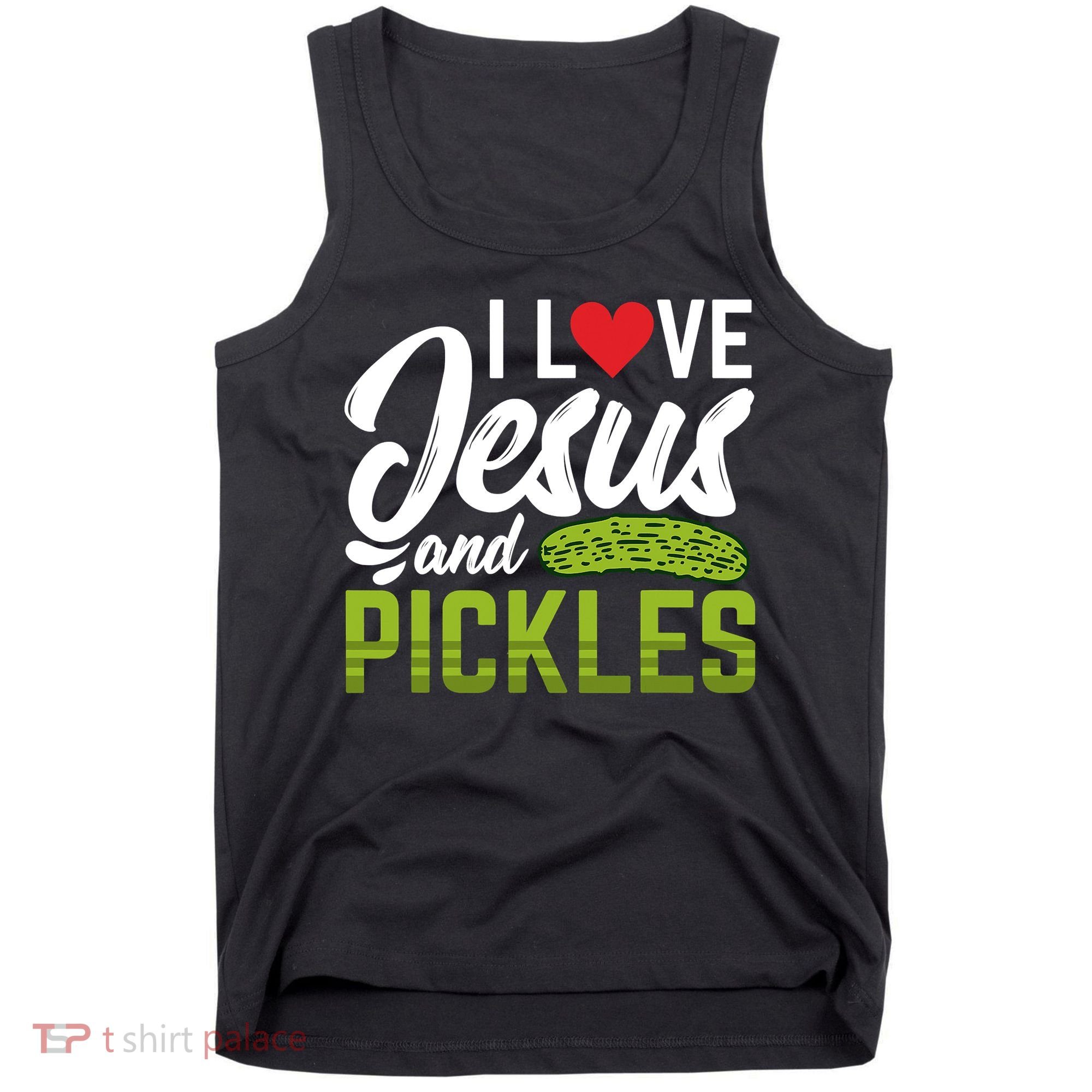 I Love Jesus And Pickles Funny Christian Tank Top