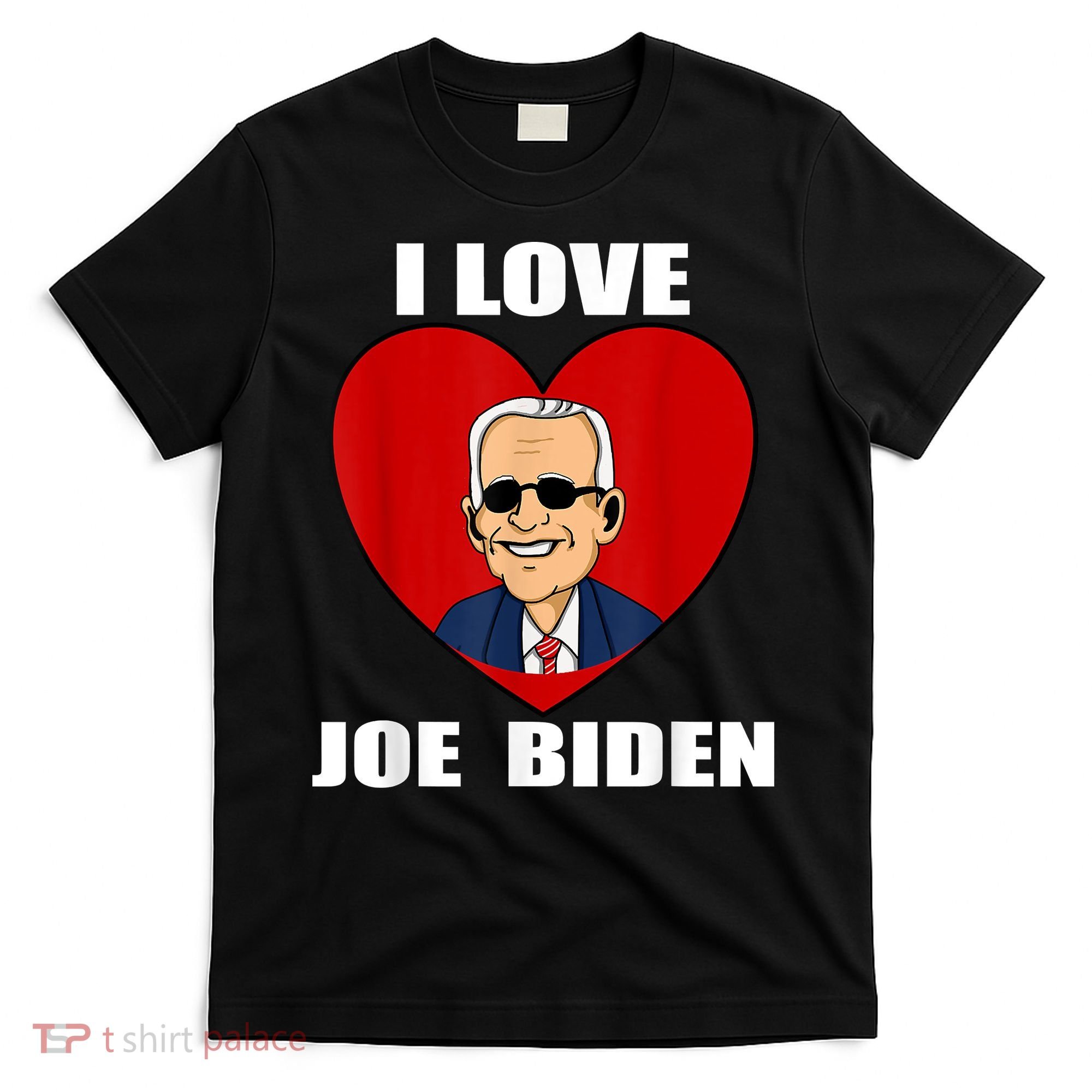 I Love Joe Biden Heart – Pro President Joe Biden T-Shirt
