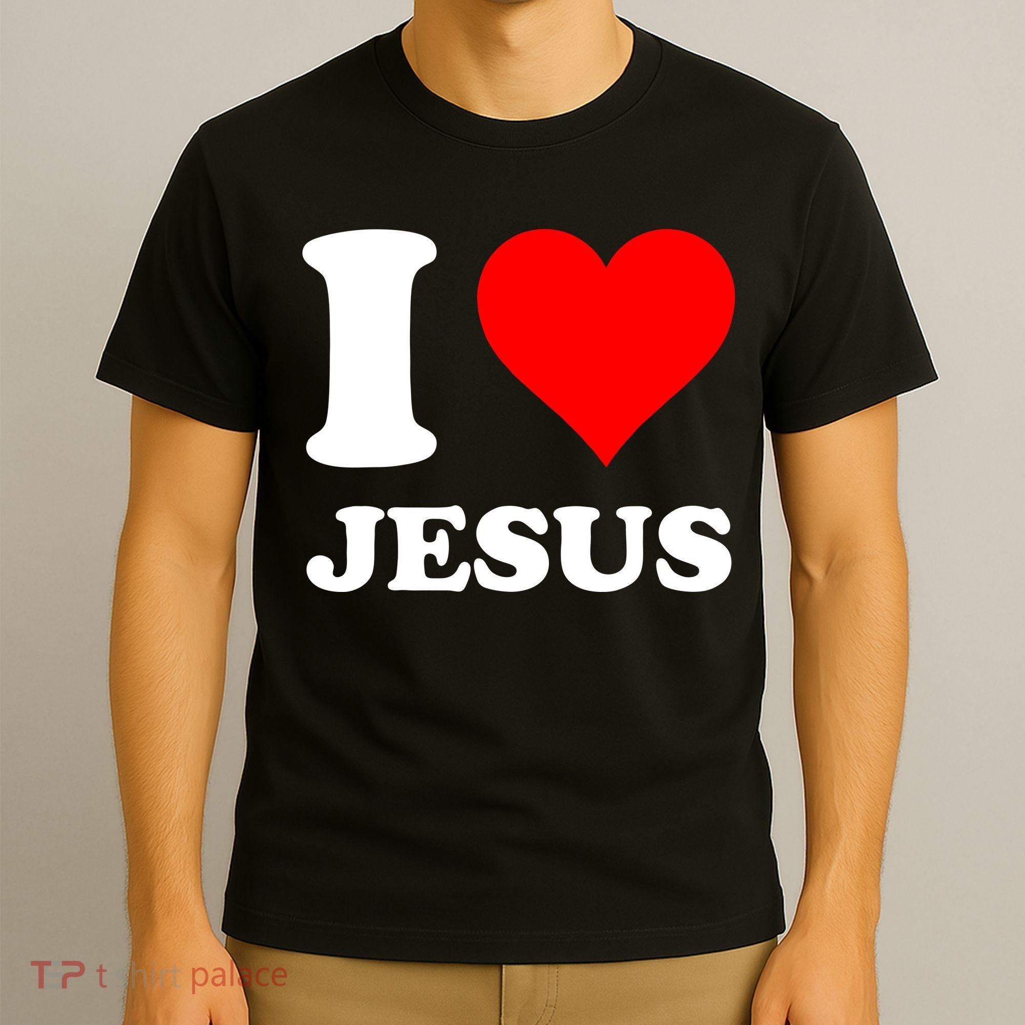 I Love Jesus My Lord, My King, My Savior Christian Christ Bible T-Shirt