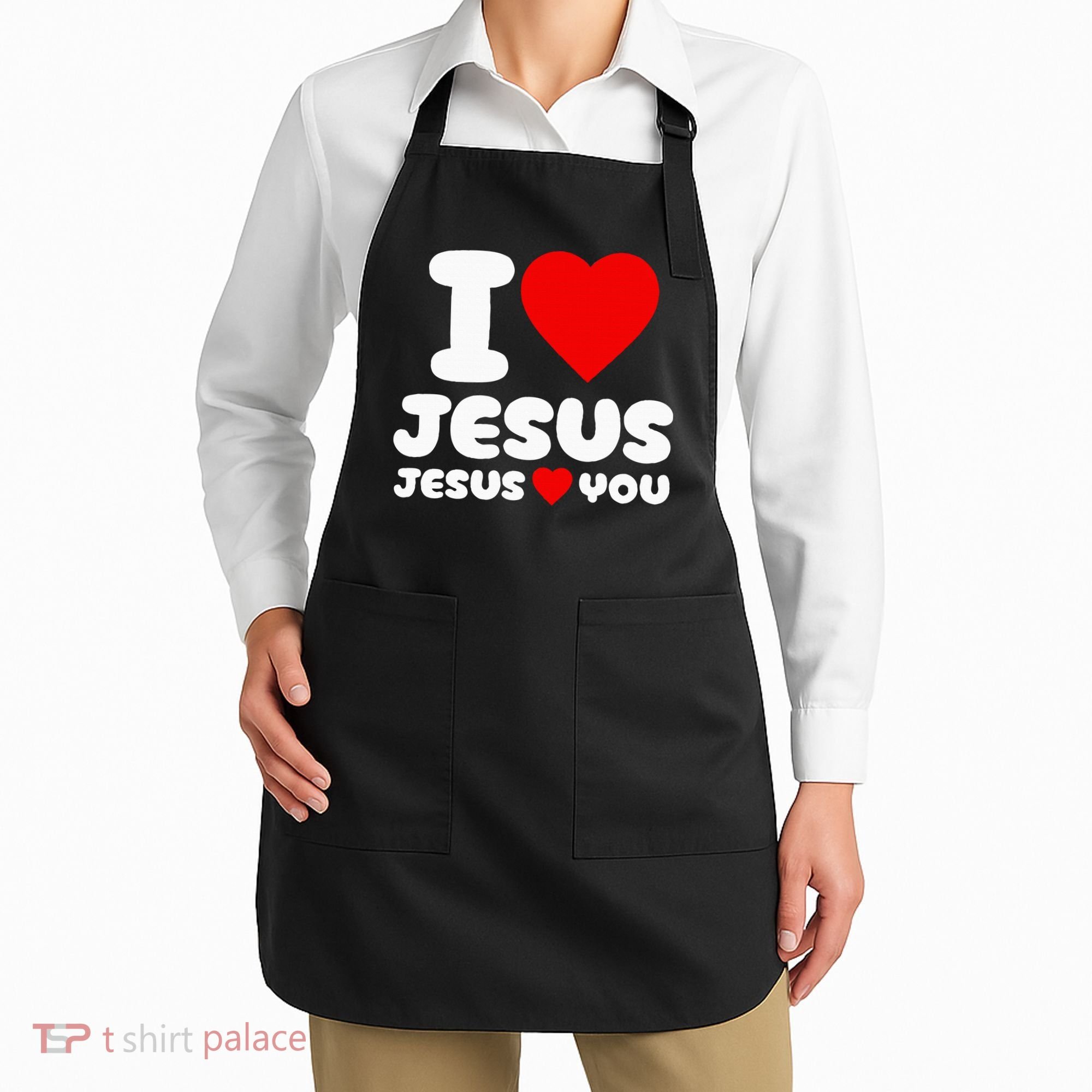 I Love Jesus And Jesus Loves You Christian Apron