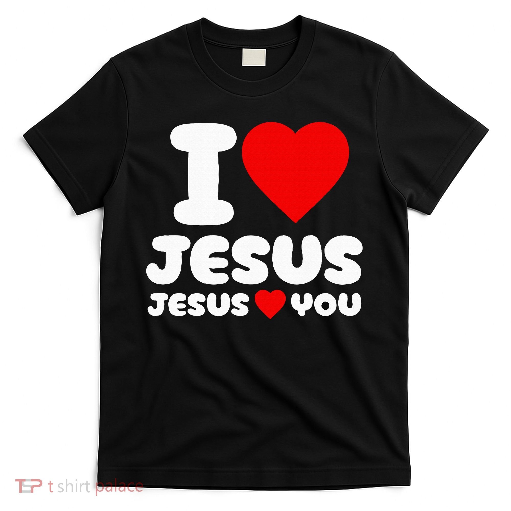 I Love Jesus And Jesus Loves You Christian T-Shirt