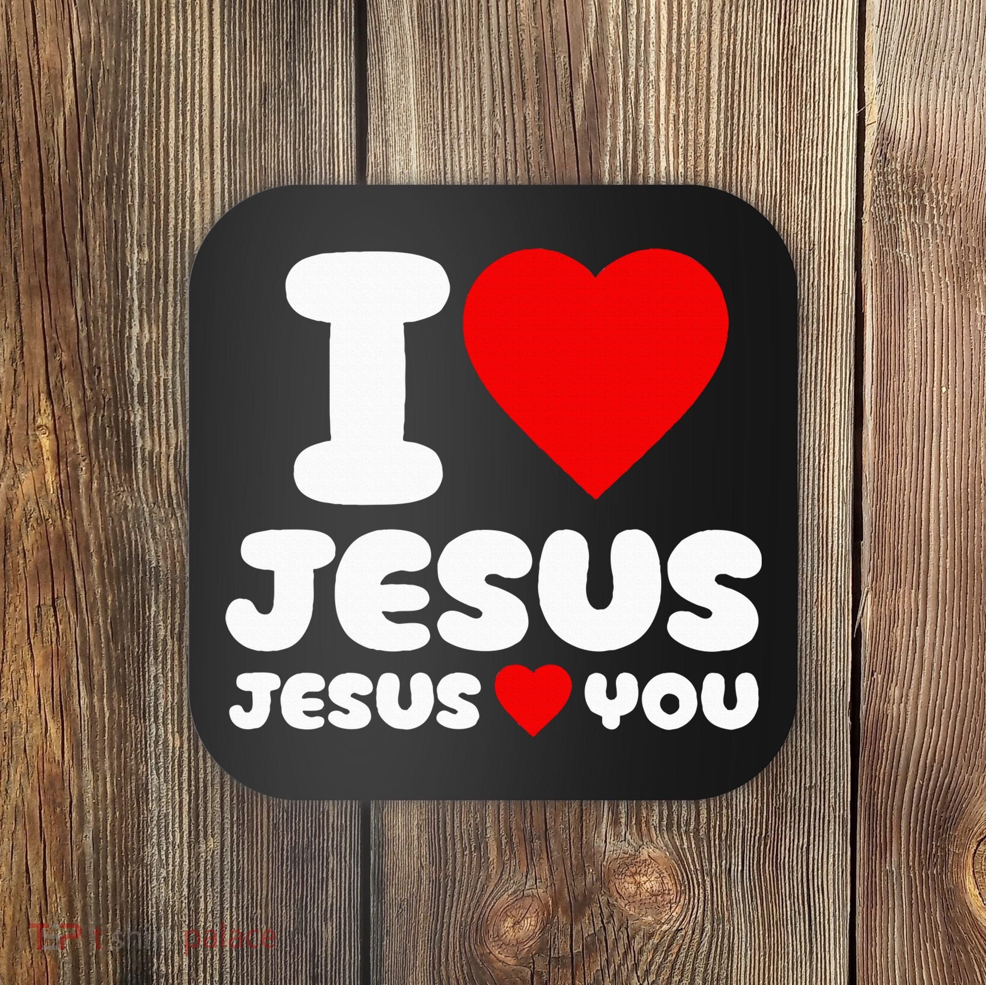 I Love Jesus And Jesus Loves You Christian Coaster