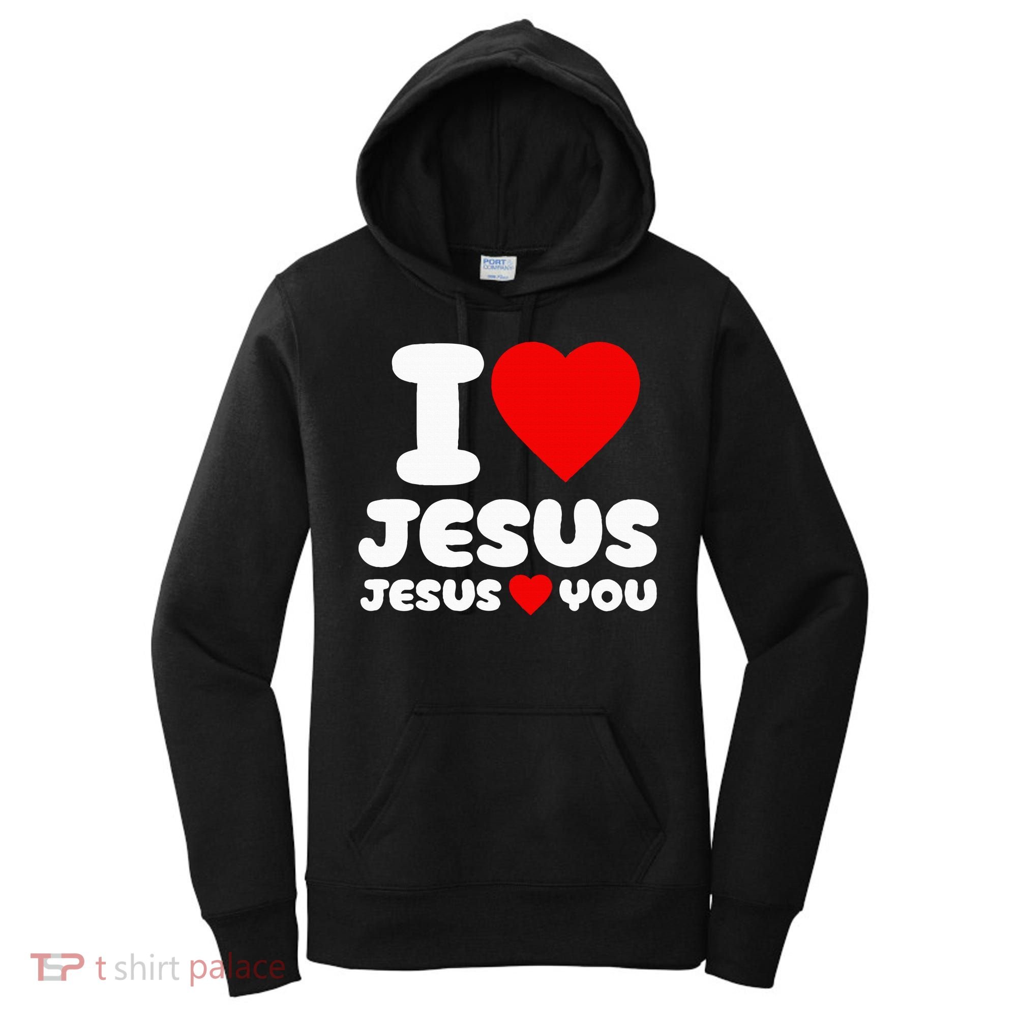 I Love Jesus And Jesus Loves You Christian Women's Hoodie