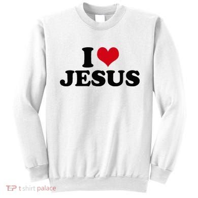 I Love Jesus Sweatshirt