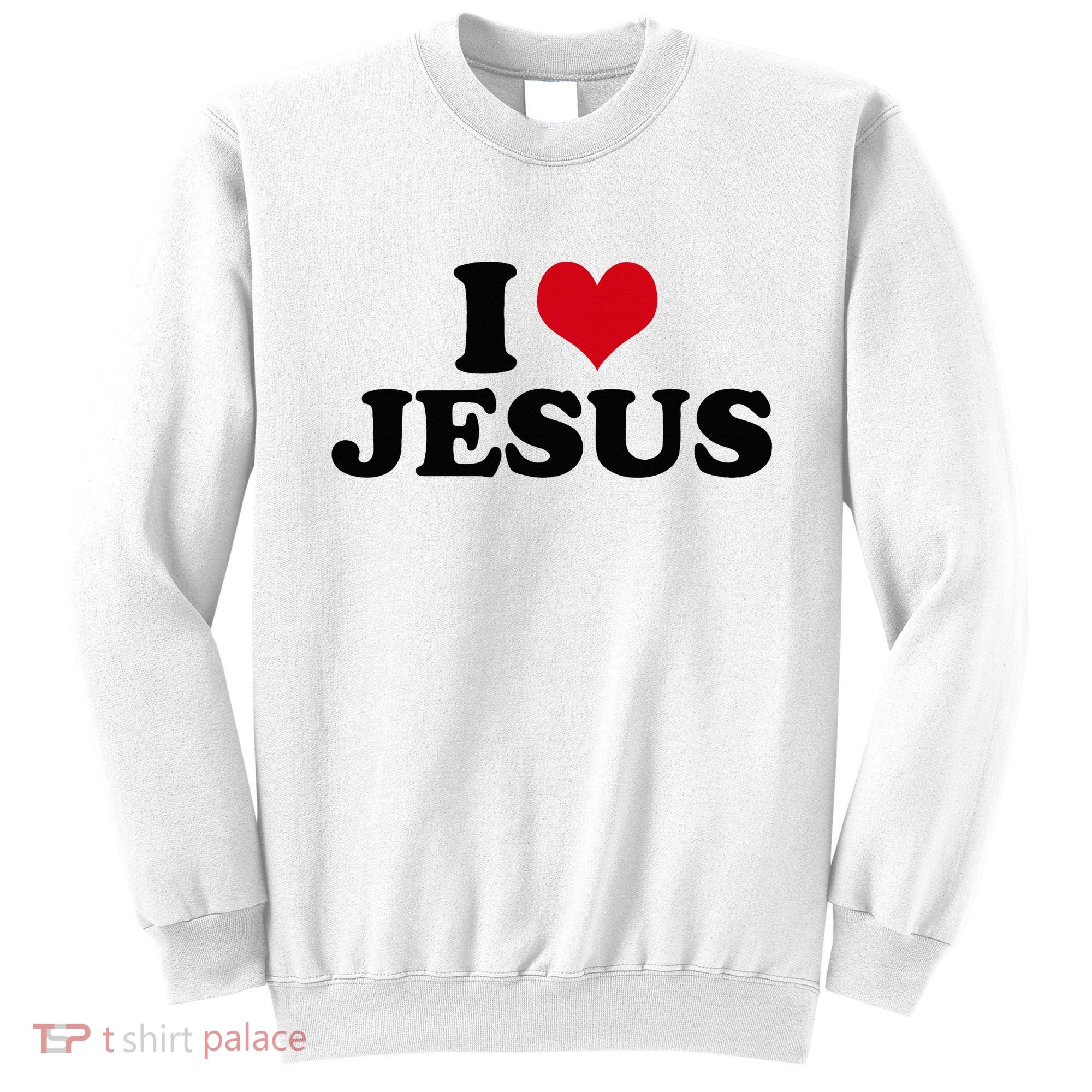 I Love Jesus Sweatshirt