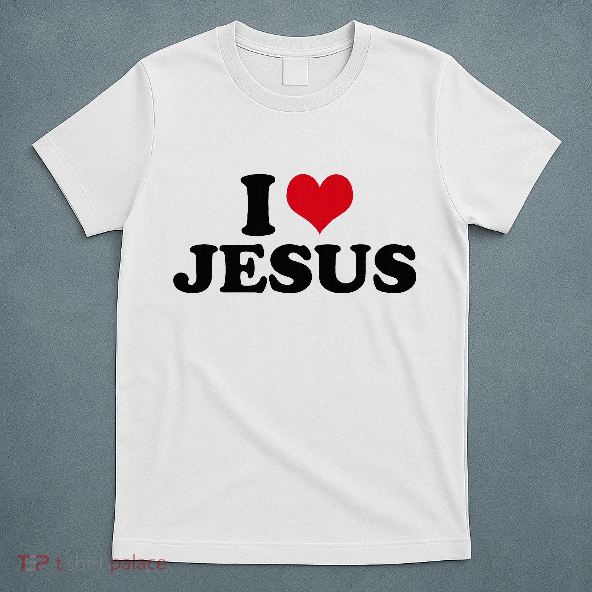 I Love Jesus T-Shirt